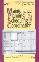 Maintenance Planning, Scheduling and Coordination 0831131438 Book Cover