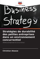 Stratégies de durabilité des petites entreprises dans un environnement concurrentiel (French Edition) 6208599091 Book Cover
