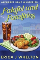 Falafel and Fatalities: Culinary Cozy Mystery (Alphabet Soup Mysteries Series) 195606933X Book Cover