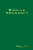 Blockade and Barricade Runners 1387759299 Book Cover
