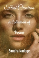 FIRST CREATION: A Collection Of Poems B08M2BKCK7 Book Cover