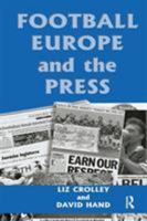 Football, Europe and the Press 0714680176 Book Cover