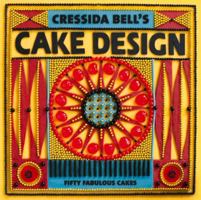 Cressida Bell's Cake Design: Fifty Fabulous Cakes 0957150032 Book Cover