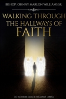 Walking Through the Hallways of Faith 1948166038 Book Cover