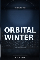 Orbital Winter: A Delegation Cycle Novel B0GVJ8NGQD Book Cover