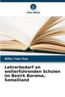 Lehrerbedarf an weiterführenden Schulen im Bezirk Boroma, Somaliland (German Edition) 620988105X Book Cover