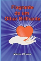 Flagrante De Um Olhar Brilhante (Portuguese Edition) 650037486X Book Cover