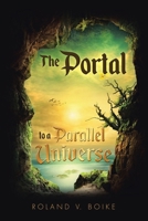 The Portal to a Parallel Universe 1543416349 Book Cover