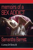 Memoirs of a Sex Addict: A Jersey Girl Bares All 0988631547 Book Cover