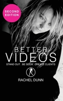 Better Videos: Stand out. Be Seen. Create Clients 0646836536 Book Cover
