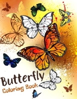 Butterfly Coloring Books For Women: Large Print Butterflies Colouring Book for Adults - 50 Pages of Beautiful Butterflies to Color for Relaxation & ... - Themed Gifts for Butterfly Lovers Girls B08P27W5YH Book Cover