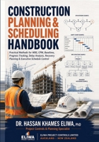 Construction Planning & Scheduling Handbook: Practical Methods for WBS, CPM, Baselines, Progress Tracking, Delay Analysis & Recovery Planning 1997355019 Book Cover