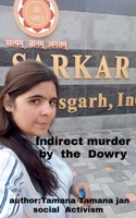 Indirect murder by the Dowry: killing indirect people by Dowry B09NDF9RLN Book Cover