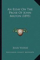An Essay on the Prose of John Milton 1164570919 Book Cover