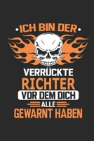 Ich bin der verr�ckte Richter vor dem dich alle gewarnt haben: Notizbuch, Geburtstag Geschenk Buch, Notizblock, 110 Seiten, Verwendung auch als Dekoration in Form eines Schild bzw. Poster m�glich 1692681370 Book Cover