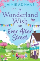 A Wonderland Wish on Ever After Street 1804838810 Book Cover