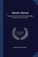 Marines' Manual: Prepared For The Use Of The Enlisted Men Of The U.s. Marine Corps 102259057X Book Cover