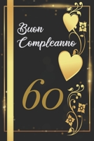 BUON COMPLEANNO 60: Anni | Libro per gli ospiti |120 Pagine | Regalo per il compleanno (Italian Edition) B0857CG17V Book Cover