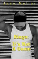 Bingo: It's Not a Game 1628380322 Book Cover