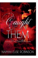 Caught Up In Them: The Love Affair of Cross Manuel, Giselle Batista, and Atali Martin B09XC2P1XJ Book Cover