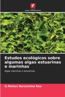 Estudos ecológicos sobre algumas algas estuarinas e marinhas 6206264653 Book Cover