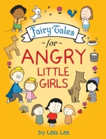 Fairy Tales for Angry Little Girls 081099593X Book Cover