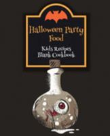 Halloween Party Food Kids Recipes Blank Cookbook: Cute Cookbook Templates for Girls Boys - Unique Gift Idea with Pretty Halloween Pattern 1697446922 Book Cover