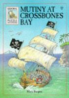 Mutiny at Crossbones Bay 0746016425 Book Cover