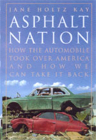 Asphalt Nation: How the Automobile Took Over America and How We Can Take It Back 0517587025 Book Cover