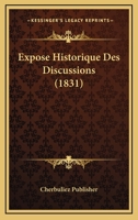 Expose Historique Des Discussions (1831) 1160092206 Book Cover