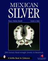 Mexican Silver: 20th Century Handwrought Jewelry and Metalwork 0764326716 Book Cover