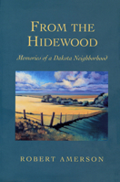 From the Hidewood: Memories of a Dakota Neighborhood 0873513347 Book Cover