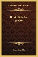 Bunte Geholze (1900) 1149029072 Book Cover