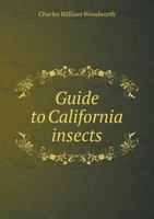 Guide to California insects B0BMN2PKJH Book Cover