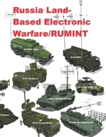 Russia Land-Based Electronic Warfare/RUMINT: The Last Mile Between Inbound Missile and Electronic Attack B08GFZKXRQ Book Cover