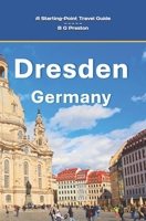 Dresden, Germany: And Highlights of the Saxony Region B0CVHH75ZT Book Cover