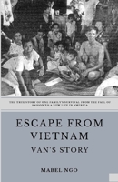 Escape from Vietnam: Van's Story 1688084711 Book Cover