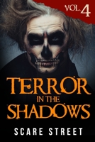 Terror in the Shadows: Volume 4 1097815536 Book Cover