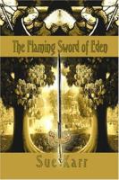 The Flaming Sword of Eden 1413733360 Book Cover