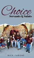 Choice Servants and Saints 1972989634 Book Cover