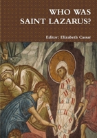 Who Was Saint Lazarus? 1326929437 Book Cover