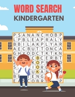 Kindergarten Word Search: A Unique Kindergarten Word Search Book for Kids Fun Brain Bending Word Search Puzzles to Have Fun and Relief Daily Str B08LNJJ5B5 Book Cover