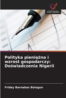 Polityka pieniezna i wzrost gospodarczy: Doswiadczenia Nigerii (Polish Edition) 620830959X Book Cover
