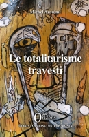Le totalitarisme travesti (French Edition) B09DFSHDMR Book Cover