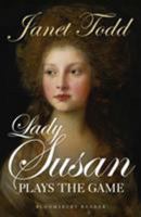 Lady Susan Plays the Game 1448216605 Book Cover