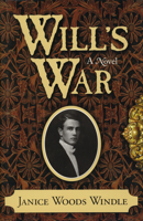 Will's War: A Novel 1563526395 Book Cover