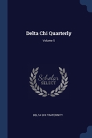 Delta Chi Quarterly, Volume 5... - Primary Source Edition 1377127729 Book Cover