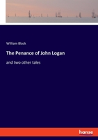 The Penance of John Logan: and two other tales 3348088798 Book Cover