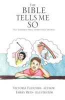 The Bible Tells Me So: Old Testament Bible Stories for Children 173408684X Book Cover