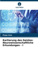 Kartierung des Geistes: Neurowissenschaftliche Erkundungen - I (German Edition) 6207874838 Book Cover